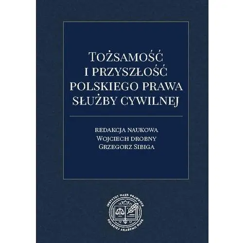 Tożsamość i przyszłość polskiego prawa służby cywilnej