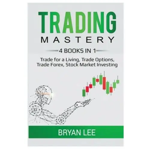 Trading Mastery- 4 Books in 1