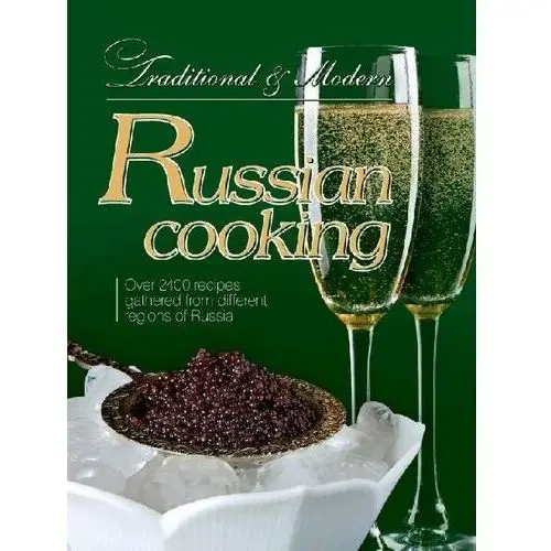 Traditional and modern. Russian cooking