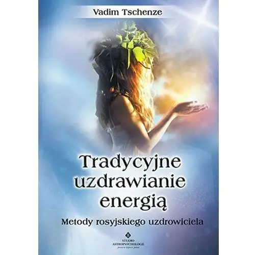 Tradycyjne uzdrawianie energią