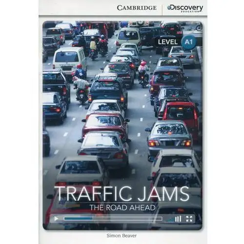 Traffic jams: the road ahead. cambridge discovery education interactive readers (z kodem) Cambridge university press