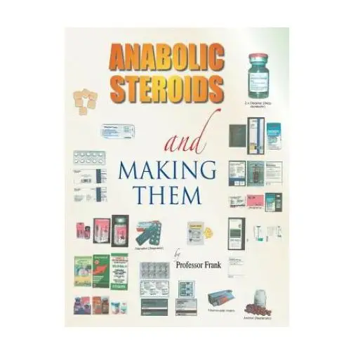 Anabolic steroids and making them Trafford publishing