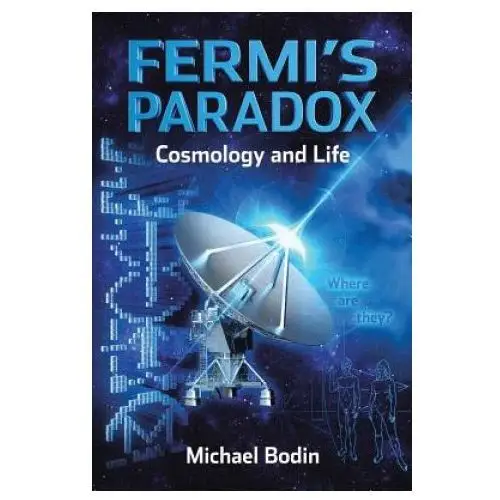 Trafford publishing Fermi's paradox cosmology and life