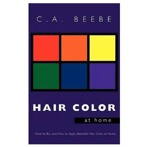 Trafford publishing Hair color at home