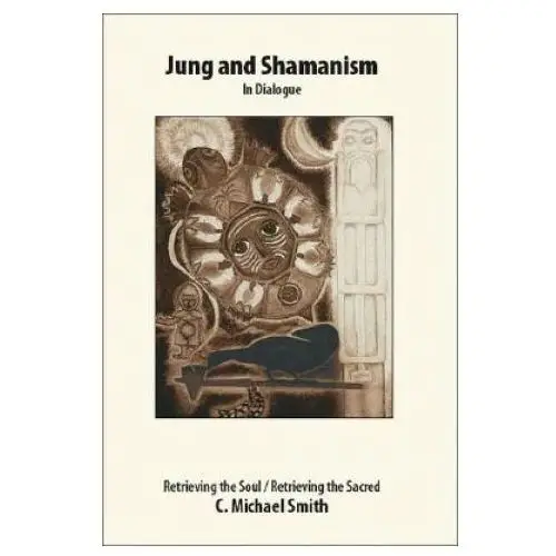 Jung and Shamanism in Dialogue