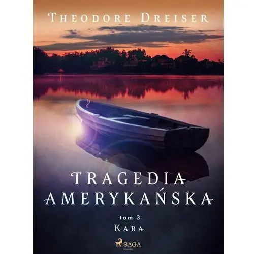 Tragedia amerykańska. Kara. Tom 3