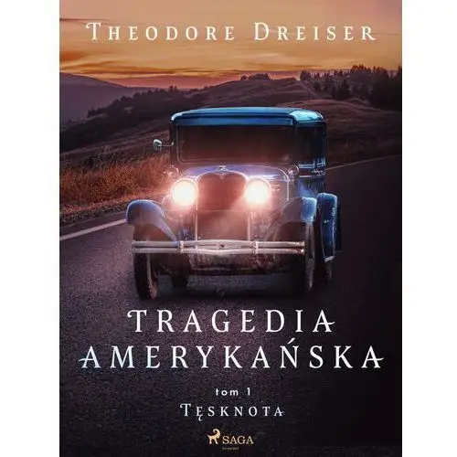 Tragedia amerykańska tom 1. Tęsknota