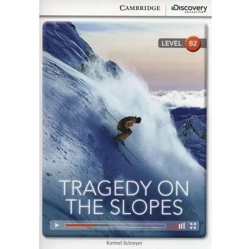 Tragedy on the slopes. cambridge discovery education interactive readers (z kodem) Cambridge university press