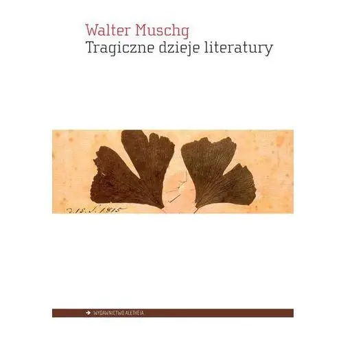 Tragiczne dzieje literatury - Walter Muschg