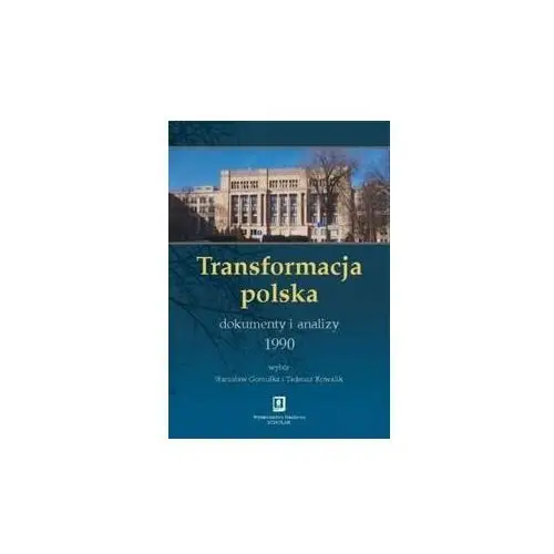 Transformacja polska. Dokumenty i analizy 1990