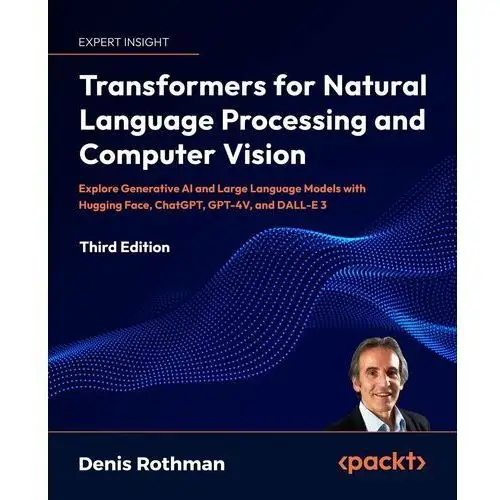 Transformers for Natural Language Processing and Computer Vision