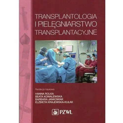 Transplantologia i pielęgniarstwo transplantacyjne