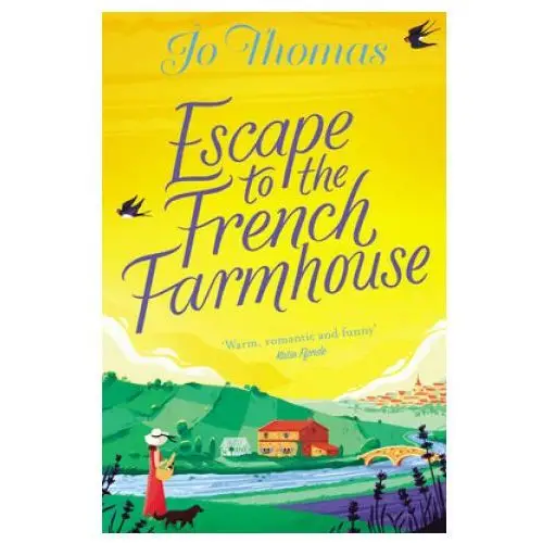 Escape to the french farmhouse Transworld publ. ltd uk