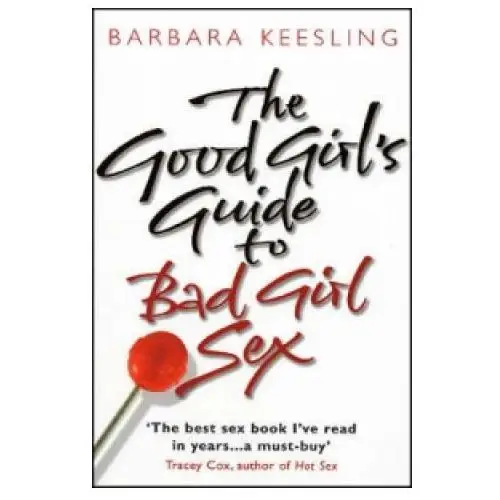 Good Girl's Guide To Bad Girl Sex