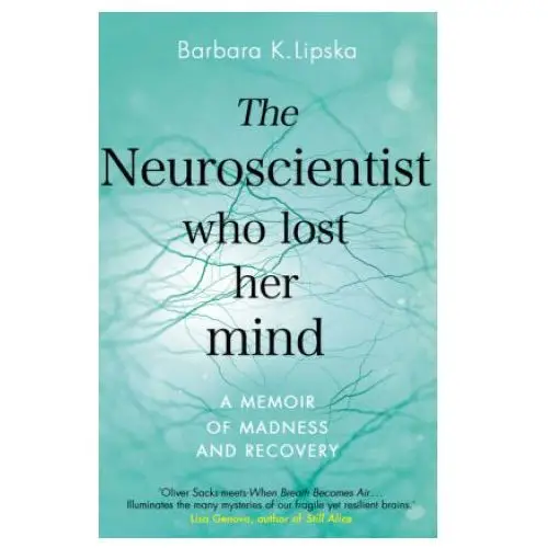 Transworld publ. ltd uk Neuroscientist who lost her mind