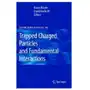 Trapped charged particles and fundamental interactions Springer-verlag berlin and heidelberg gmbh & co. kg Sklep on-line