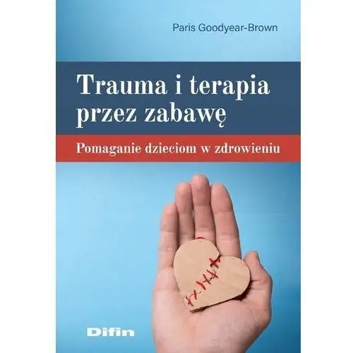 Trauma i terapia przez zabawę