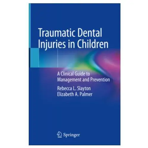 Traumatic dental injuries in children Springer international publishing