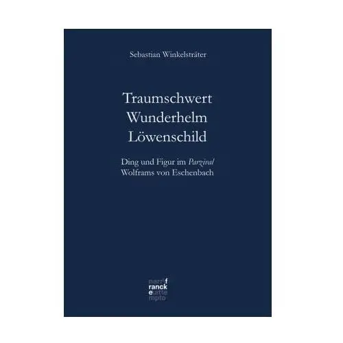 Traumschwert - Wunderhelm - Löwenschild