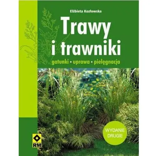 Trawy i trawniki. Gatunki, uprawa, pielęgnacja