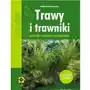 Trawy i trawniki. Gatunki, uprawa, pielęgnacja Sklep on-line