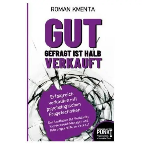 Gut gefragt ist halb verkauft