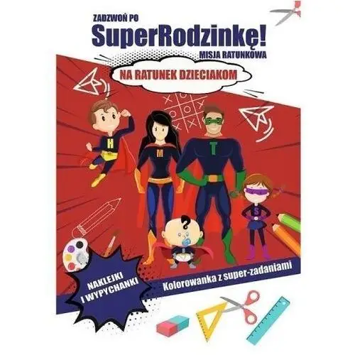 Zadzwoń po superrodzinkę! misja ratunkowa. na ratunek dzieciakom