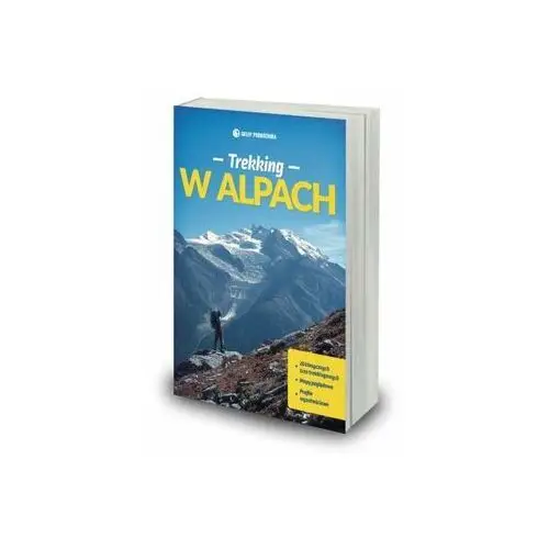 Trekking w Alpach 20 klasycznych tras