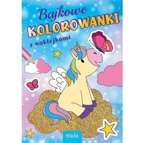 Trele Bajkowe kolorowanki. jednorożce