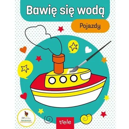 Trele Bawię się wodą. pojazdy