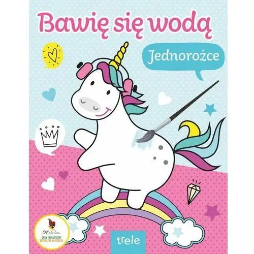 Trele Jednorożce. bawię się wodą