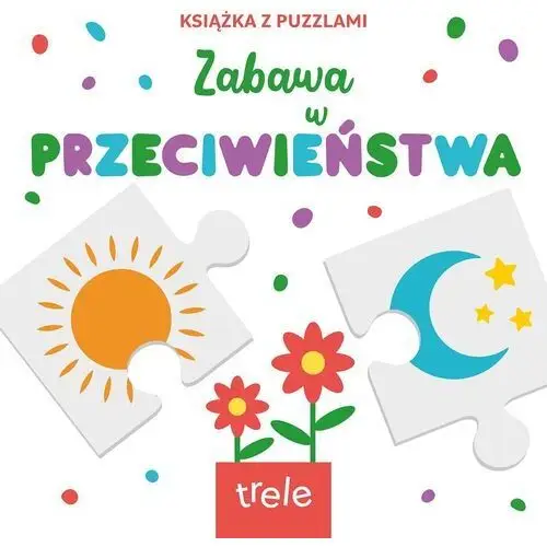 Przeciwieństwa. książka z puzzlami