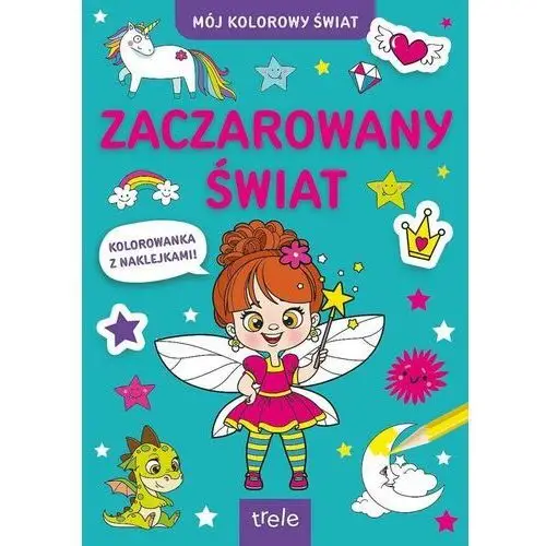 Trele Zaczarowany świat. mój kolorowy świat