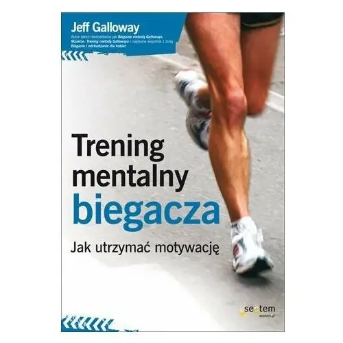 Trening mentalny biegacza. Jak utrzymać motywację