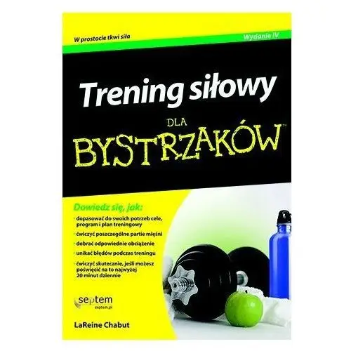 Trening siłowy dla bystrzaków