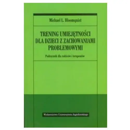 Trening umiejetnosci dla dzieci z zachowaniami problemowymi