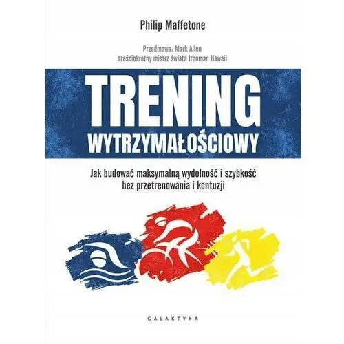 Trening wytrzymałościowy. P. Maffetone. Galaktyka