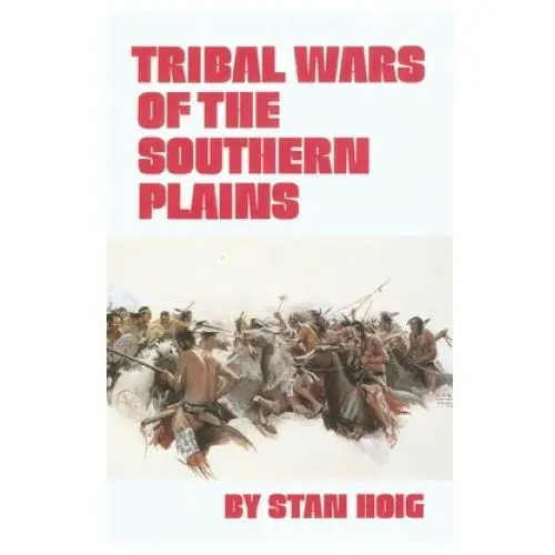 Tribal Wars of the Southern Plains