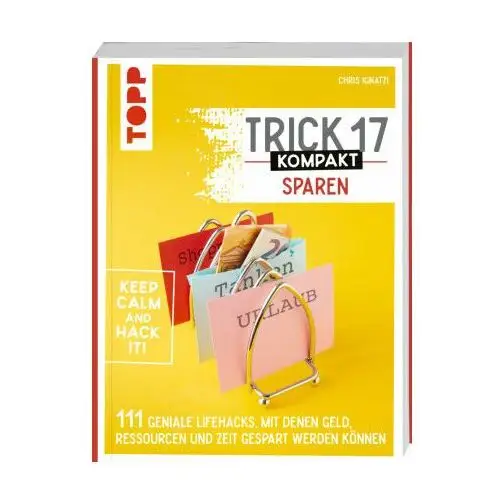 Trick 17 kompakt Sparen. Clevere Tipps und Tricks für Verbraucherinnen und Verbraucher