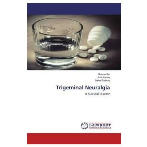 Trigeminal neuralgia Lap lambert academic publishing