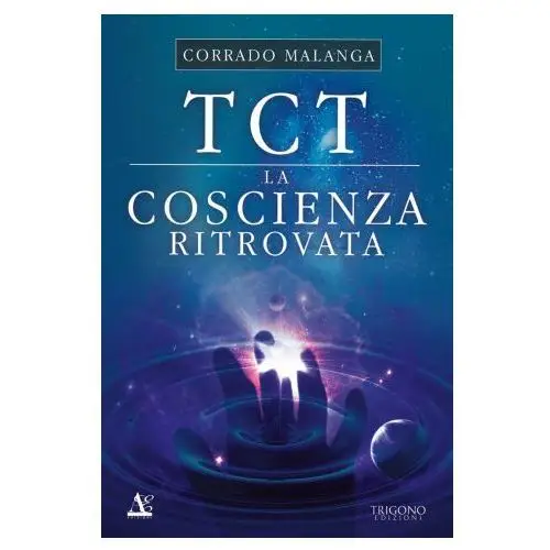 Trigono edizioni Tct la coscienza ritrovata