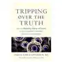 Tripping over the truth Chelsea green publishing co Sklep on-line