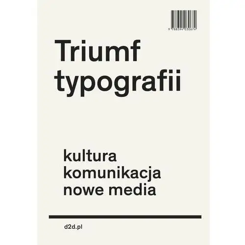 Triumf typografii. Kultura, komunikacja, nowe media - HENK HOEKS