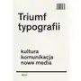 Triumf typografii. Kultura, komunikacja, nowe media - HENK HOEKS Sklep on-line