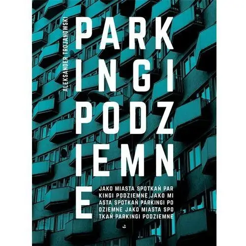 Trojanowski aleksander Parkingi podziemne