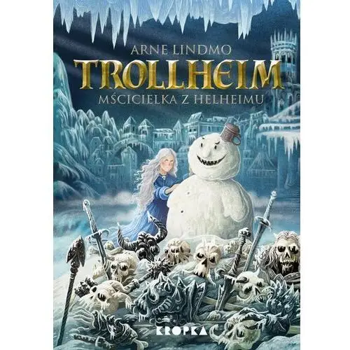 Trollheim. Tom 2. Mścicielka z Helheimu 2