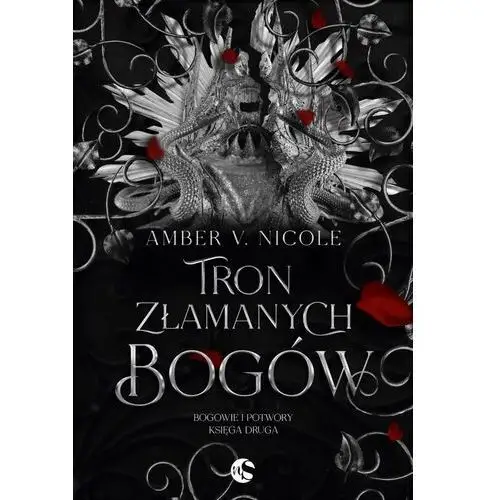 Tron złamanych bogów. Bogowie i potwory. Tom 2