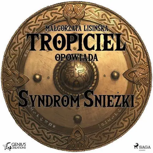 Tropiciel opowiada. Syndrom Śnieżki