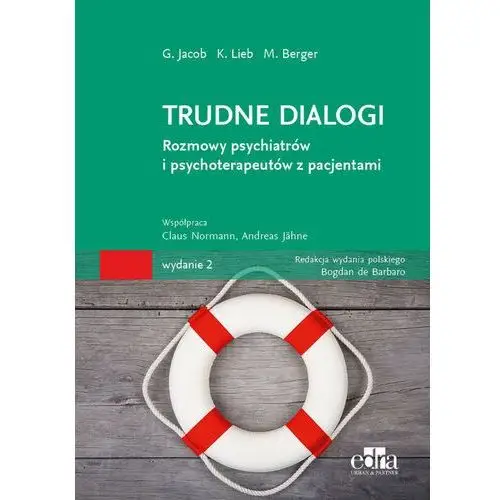 Trudne dialogi - Jakob G., Lieb K., Berger M