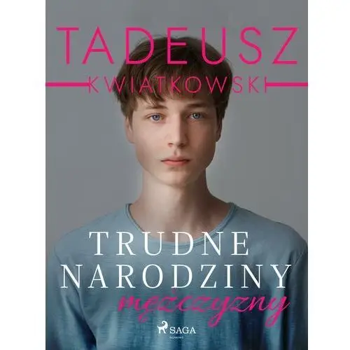 Trudne narodziny mężczyzny